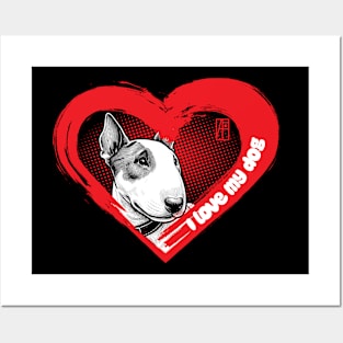 I Love My Bull Terrier - Energetic dog - I Love my dog Posters and Art